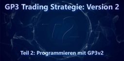 GP3 Version 2. Skalierung, mehrere Instanzen und Programmieren mit der GP3 Strategie (MQL)